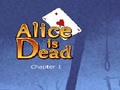 Alice Is Dead - Ep 1 az online játékhoz