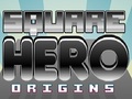 Négyzetes Hero Origins az online játékhoz